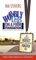 Wobbly Legs on a Firm Foundation | Nia Stivers | 