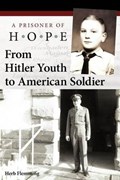 From Hitler Youth to American Soldier | Herb Flemming | 