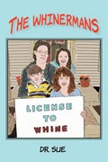 The Whinermans | Dr Sue; Dr Sue | 