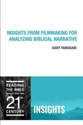 Insights from Filmmaking for Analyzing Biblical Narrative | Gary Yamasaki | 