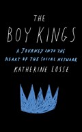 Boy Kings | Katherine Losse | 