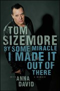 By Some Miracle I Made It Out of There | Tom Sizemore | 