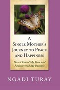 A Single Mother's Journey to Peace and Happiness | Ngadi Turay | 