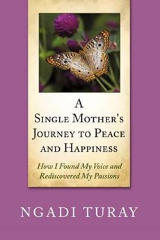 A Single Mother's Journey to Peace and Happiness