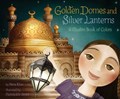 Golden Domes and Silver Lanterns | Hena Khan | 