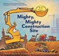 Mighty, Mighty Construction Site | Sherri Duskey Rinker | 