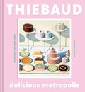 Delicious Metropolis | Wayne Thiebaud | 