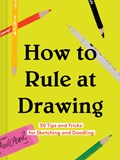 How to Rule at Drawing | Chronicle Books | 