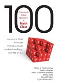 100 Commonly Asked Questions in Math Class | Alfred S. Posamentier ; William L. Farber ; Terri L. Germain-Williams ; Elaine S. Paris ; Bernd Thaller ; Ingmar H. Lehmann | 