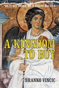 A Kingdom to Buy | Branko Vincic | 