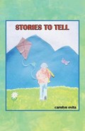 Stories to Tell | Carolyn Evita | 