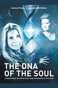 The DNA of the Soul | Frantz, Annica ; Mellblom, Annalena | 