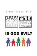 Is God Evil? | Mirna HannaPhD | 