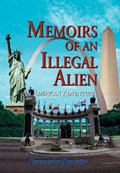 Memoirs of an Illegal Alien | Fernando Briceo; Fernando Briceno | 