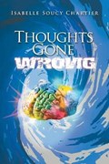 Thoughts Gone Wrong | Isabelle Soucy Chartier | 