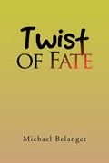 Twist of Fate | Michael Belanger | 