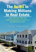 The No Bs in Making Millions in Real Estate | George Almodovar | 