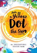 Make a Yellow Dot the Sun | Lauren Farnsworth | 