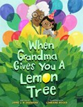 When Grandma Gives You a Lemon Tree | Jamie L.B. Deenihan | 
