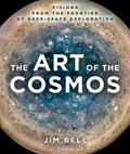 The Art of the Cosmos | Jim Bell | 