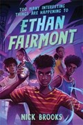 Too Many Interesting Things Are Happening to Ethan Fairmont | Nick Brooks | 