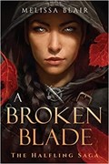 A Broken Blade | Melissa Blair | 