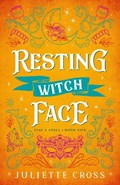 Resting Witch Face | Juliette Cross | 