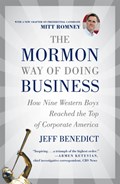 The Mormon Way of Doing Business, Revised Edition | Jeff Benedict | 