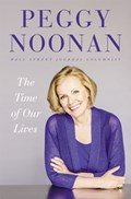 The Time of Our Lives | Peggy Noonan | 