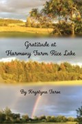 Gratitude at Harmony Farm Rice Lake | Krystyna Faroe | 