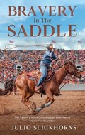 Bravery in the Saddle | Julio Slickhorns | 