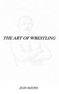 The Art of Wrestling | Jean Mauro | 