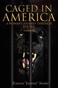 Caged in America | Zubaida ''jasmine'' Sharif | 