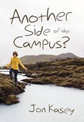 Another Side of the Campus? | Jon Kasey | 