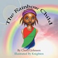 The Rainbow Child | Cheryl Johnson | 