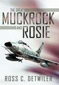 The Great Muckrock and Rosie | Ross C Detwiler | 