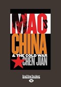 Mao's China and the Cold War | Chen Jian | 