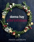 Donna Hay Christmas Feasts and Treats | Donna Hay | 