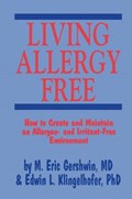 Living Allergy Free | M. E. Gershwin ; Edwin L. Klingelhofer | 