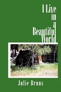 I Live in a Beautiful World | Julie Bruns | 