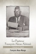 Le Pasteur Francois Akoa Abomo | Francois Akoa-mongo | 