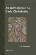 An Introduction to Early Christianity | Pau Figueras | 