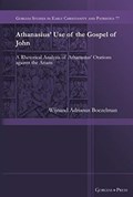Athanasius' Use of the Gospel of John | Wijnand Boezelman | 