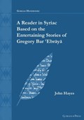 A Reader in Syriac Based on the Entertaining Stories of Gregory Bar 'Ebraya | John Hayes | 