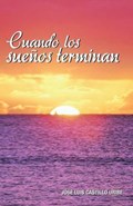 Cuando Los Suenos Terminan | Jose Luis Castillo Uribe | 