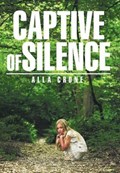 Captive of Silence | Alla Crone | 