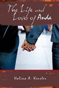The Life and Loves of Anda | Halina A Kensler | 