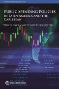 Public Spending Policies in Latin America and the Caribbean: When Cyclicality Meets Rigidities | The World Bank | 