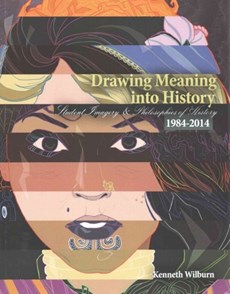 Drawing Meaning Into History: Student Imagery and Philosophies of History 1984-2014