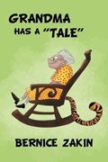Grandma Has a ''Tale'' | Bernice Zakin | 